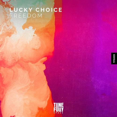 Lucky Choice - Freedom [TFS009]